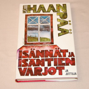 Pentti Haanpää Isännät ja isäntien varjot ja juttuja